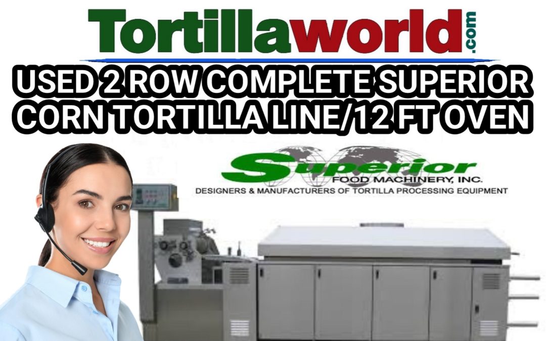 Used complete 2 row corn tortilla Superior line/12 ft. oven for sale